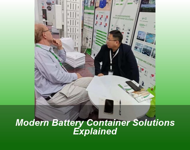 Modern Battery Container Solutions Explained